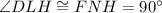 \angle DLH\cong FNH=90^{\circ}