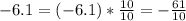 -6.1=(-6.1)*\frac{10}{10}=-\frac{61}{10}