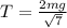 T=\frac{2mg}{\sqrt{7}}