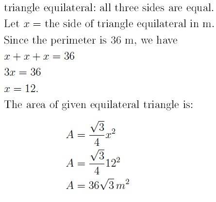 Find the area, in square meters, of an equilateral triangle with a perimeter of 36 m. a. 363√ b. 723