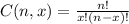 C(n,x)=\frac{n!}{x!(n-x)!}