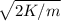 \sqrt{2K/m}
