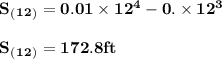 \rm \bold{S_(_1_2_) = 0.01\times 12^4- 0.\times 12^3 }\\\\\rm \bold{S_(_1_2_) = 172.8 ft }