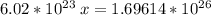 6.02*10^{23}\:x = 1.69614*10^{26}