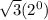 \sqrt{3} (2^0)
