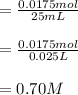 =\frac {0.0175mol}{25mL}\\\\=\frac {0.0175mol}{0.025L}\\\\=0.70M