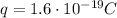 q=1.6\cdot 10^{-19}C