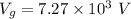 V_{g}=7.27\times10^{3}\ V