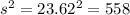 s^{2}=23.62^{2}=558