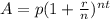 A=p(1+\frac{r}{n})^{nt}