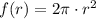 f(r) = 2\pi\cdot r^{2}