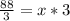 \frac{88}{3}=x*3