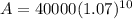 A=40000(1.07)^{10}