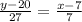 \frac{y-20}{27}=\frac{x-7}{7}