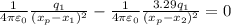 \frac{1}{4\pi\varepsilon_0}\frac{q_1}{(x_p-x_1)^2}-\frac{1}{4\pi\varepsilon_0}\frac{3.29q_1}{(x_p-x_2)^2}=0