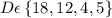 D\epsilon \left \{ 18,12,4,5 \right \}