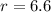 r=6.6