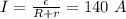 I= \frac{\epsilon}{R+r}=140~A