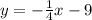 y=- \frac{1}{4}x-9