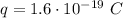 q=1.6\cdot10^{-19}~C