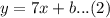 y = 7x + b...(2)