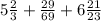 5\frac{2}{3} +\frac{29}{69}+6\frac{21}{23}