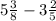 5\frac{3}{8}-3\frac{2}{5}