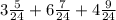 3\frac{5}{24}+6\frac{7}{24}+4\frac{9}{24}