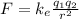 F= k_e \frac{ q_1 q_2}{r^2}