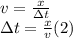 v=\frac{x}{\Delta t}\\\Delta t=\frac{x}{v}(2)