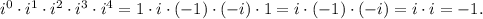 i^0\cdot i^1\cdot i^2\cdot i^3\cdot i^4=1 \cdot i \cdot (-1)  \cdot (-i) \cdot 1=  i \cdot (-1)  \cdot (-i)= i \cdot i=-1.