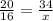 \frac{20}{16}=\frac{34}{x}