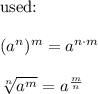\text{used:}\\\\(a^n)^m=a^{n\cdot m}\\\\\sqrt[n]{a^m}=a^\frac{m}{n}