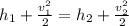 h_1+\frac{v_1^2}{2}=h_2+\frac{v_2^2}{2}