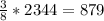 \frac{3}{8}*2344=879