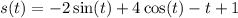 s(t)=-2\sin (t)+4\cos (t)-t+1