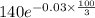 140e^{-0.03\times\frac{100}{3} }