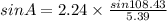 sinA=2.24\times \frac{sin108.43}{5.39}