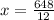 x=\frac{648}{12}