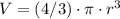 V=(4/3)\cdot{\pi}\cdot{r^3}