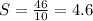 S=\frac{46}{10}=4.6