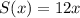 S(x)=12x