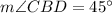 m\angle CBD=45^{\circ}