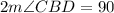 2m\angle CBD=90