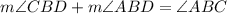 m\angle CBD+m\angle ABD=\angle ABC