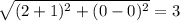 \sqrt{(2+1)^2+(0-0)^2}=3