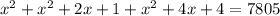 x^2+x^2+2x+1+x^2+4x+4=7805