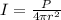 I= \frac{P}{4\pi r^2}