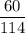 \dfrac{60}{114}