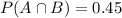 P(A\cap B)=0.45